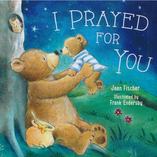I Prayed for You Board Book