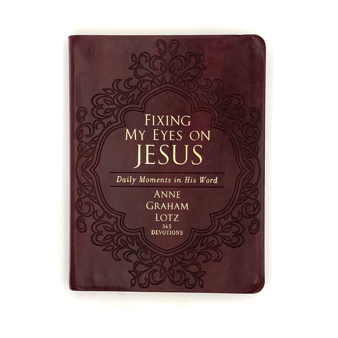 Fixing My Eyes on Jesus, Devotions by Anne Graham Lotz - Howell's Mercantile